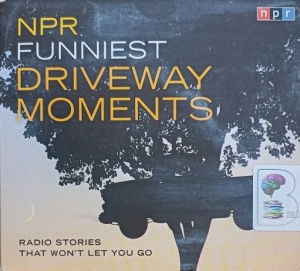 NPR Funniest Driveway Moments written by NPR performed by Jonathan Winters, Mel Brooks and Carl Reiner on Audio CD (Abridged)